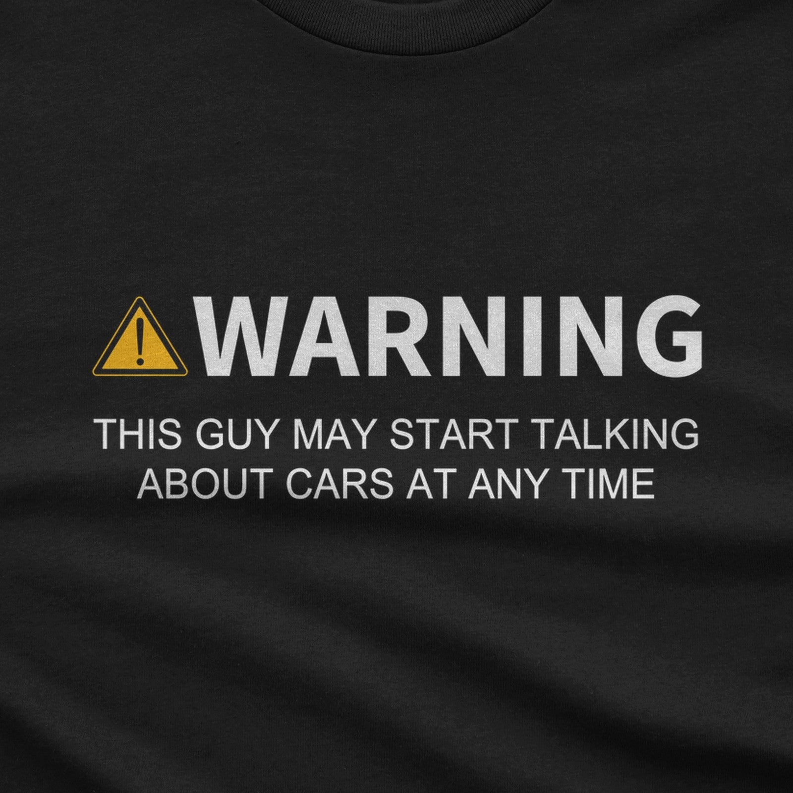 Warning This Guy May Start Talking About Cars T-Shirt design close-up