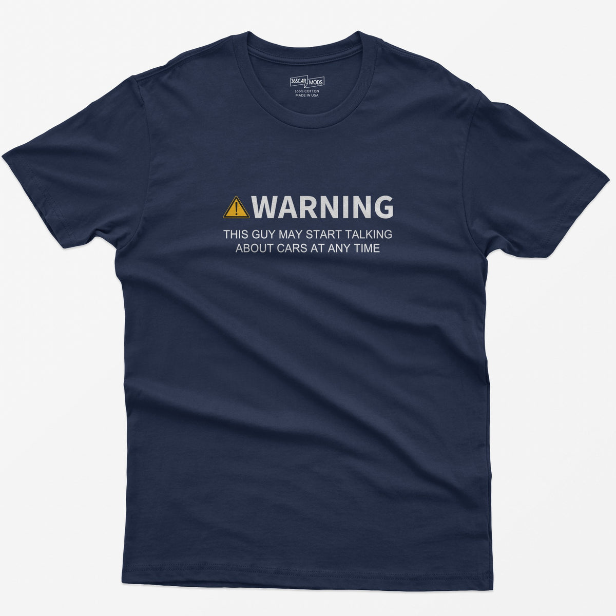 Navy t-shirt with yellow warning triangle and text Warning This Guy May Start Talking About Cars At Any Time on the chest