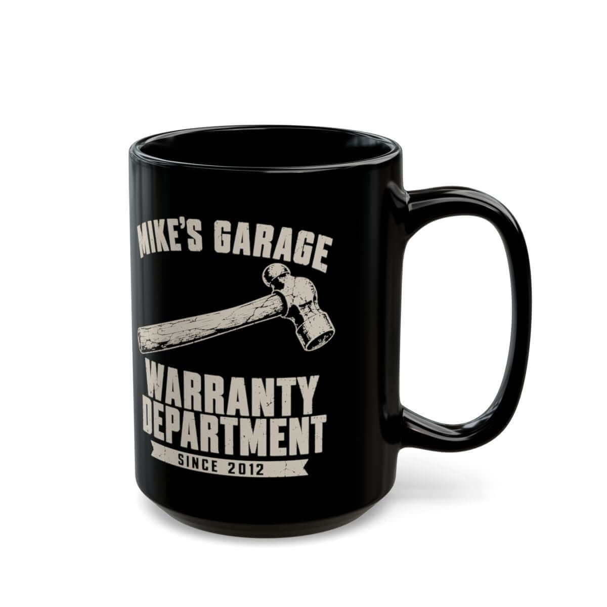 Warranty Department Personalized Garage Mug - 15oz black coffee mug, handle on the right