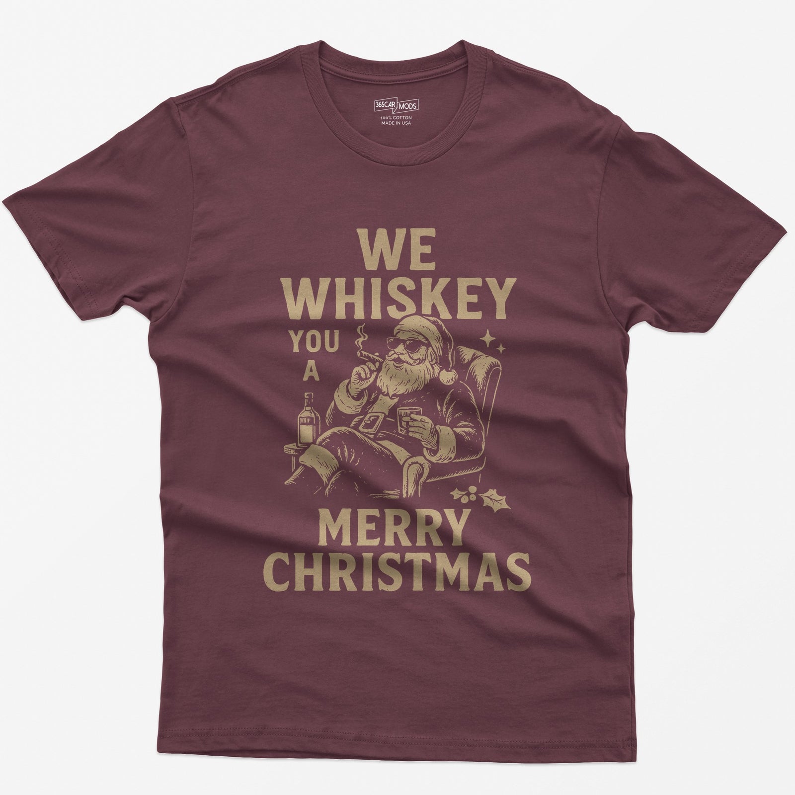 Maroon t-shirt with We Whiskey You a Merry Christmas text and a Santa in sunglasses smoking a cigar with a whiskey glass