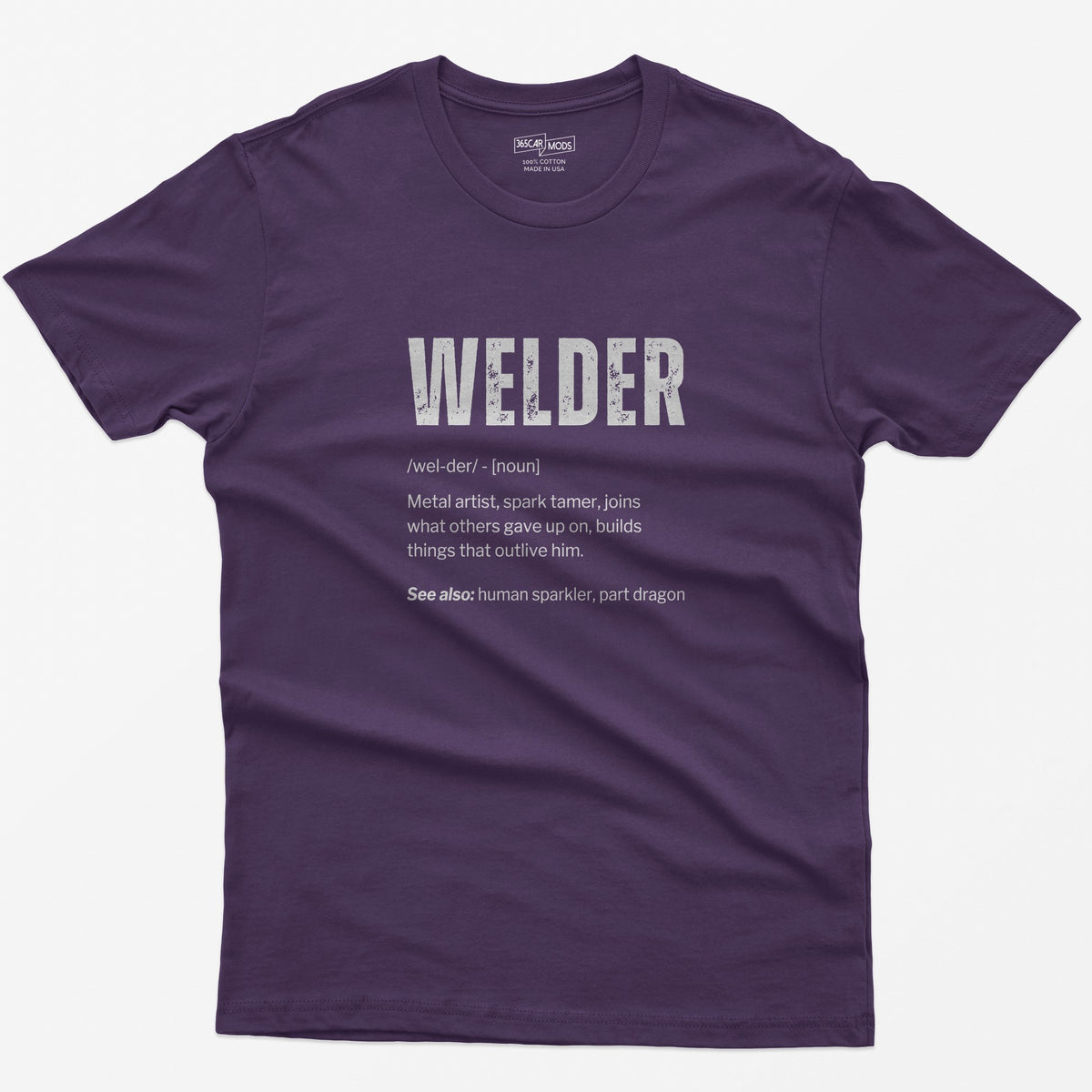 Purple t-shirt with Welder dictionary definition print: metal artist, spark tamer, see also human sparkler, part dragon