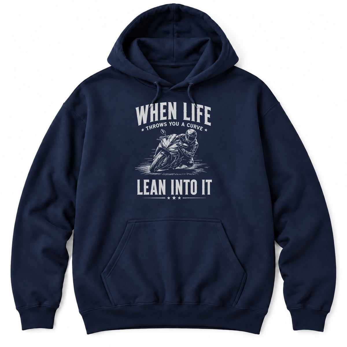Navy hoodie with WHEN LIFE THROWS YOU A CURVE LEAN INTO IT around a sketch of a sportbike rider leaning into a corner