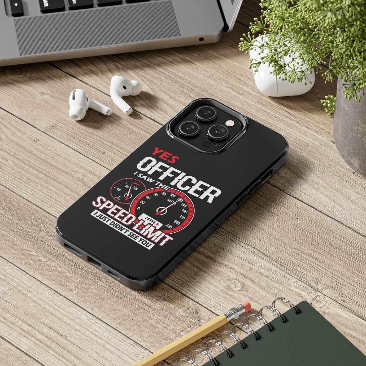 Yes Officer I Saw the Speed Limit tough phone case, lifestyle view