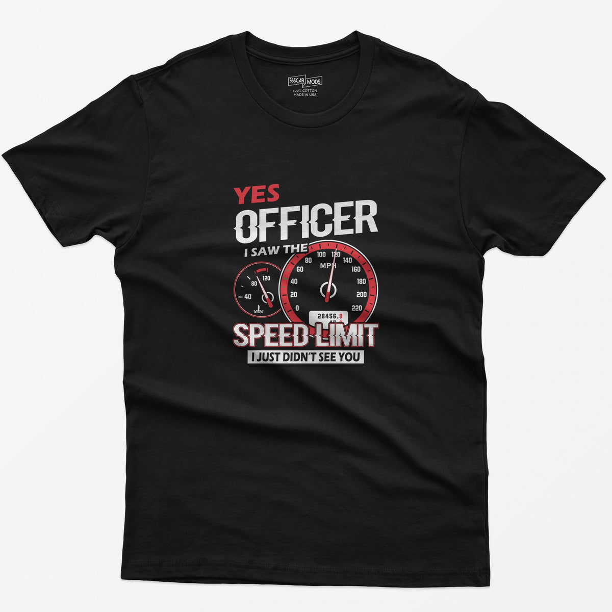 Yes Officer I Saw the Speed Limit T-Shirt