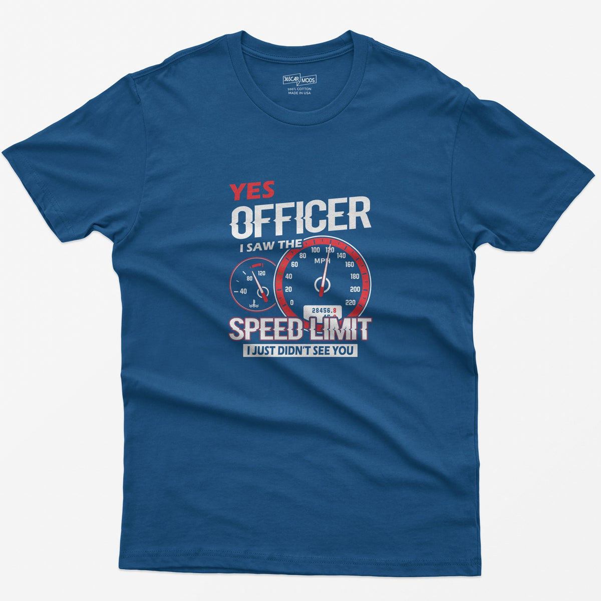 Yes Officer I Saw the Speed Limit T-Shirt - Royal
