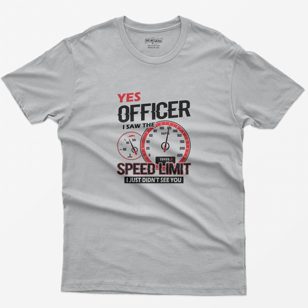 Yes Officer I Saw the Speed Limit T-Shirt - Sport Grey