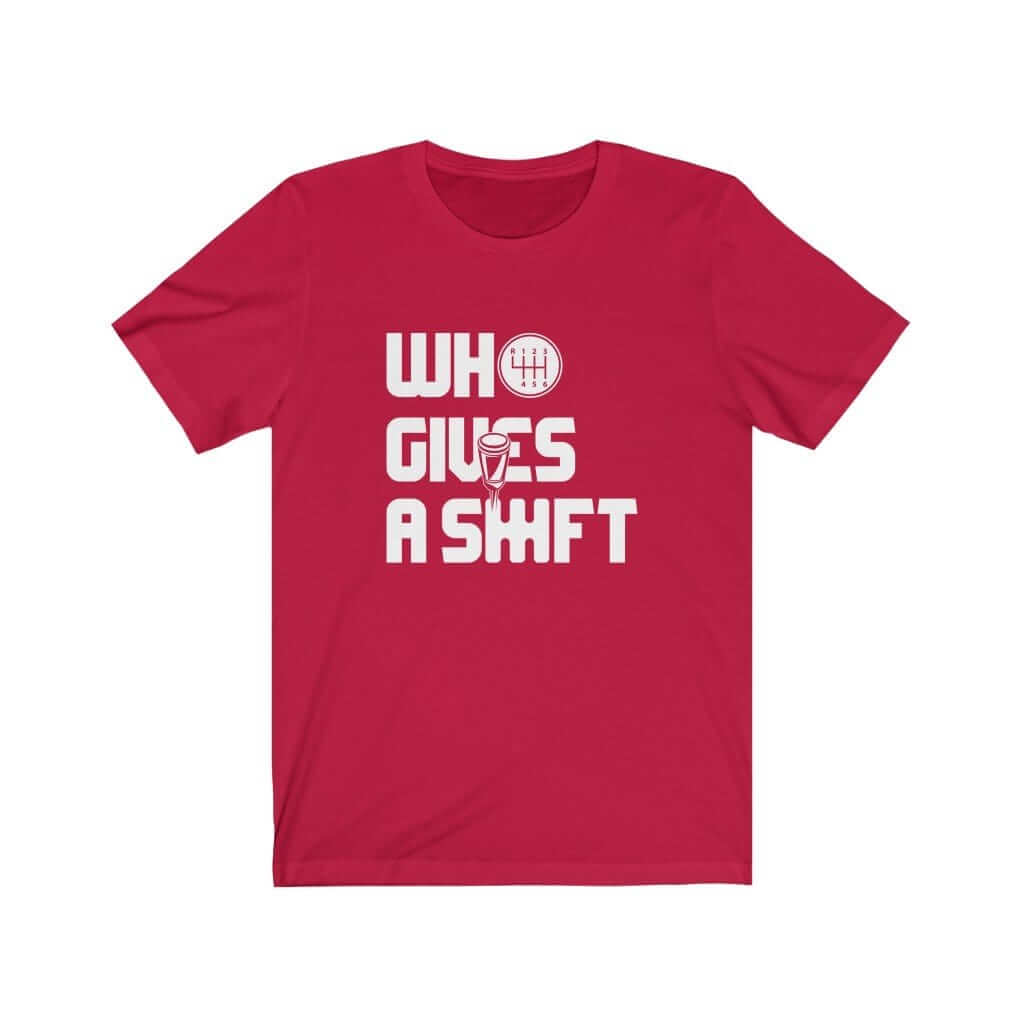 red-who-gives-a-shift-car-t-shirt-car-guys-gift-car-clothing.jpg