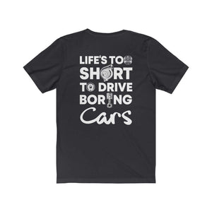 Life-is-too-short-to-drive-boring-cars-dark-grey-t-shirt-white-background