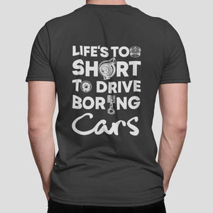 Life-is-too-short-to-drive-boring-cars-dark-grey-t-shirt_-car-guys-gift.jpg