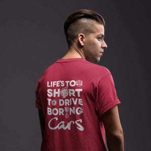 Life-is-too-short-to-drive-boring-cars-red-t-shirt_-car-guys-gift.jpg