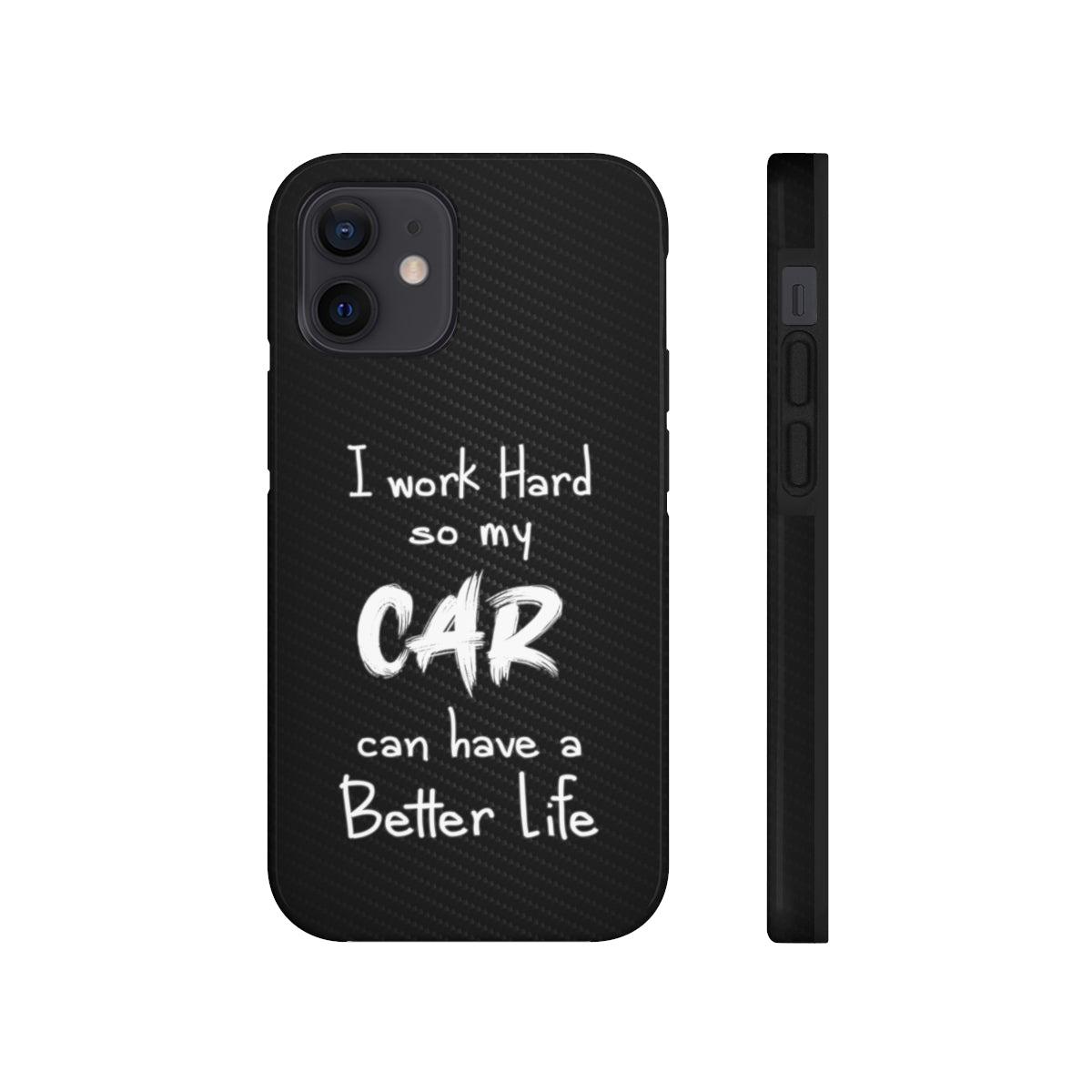 Working Hard for My Car Tough Case