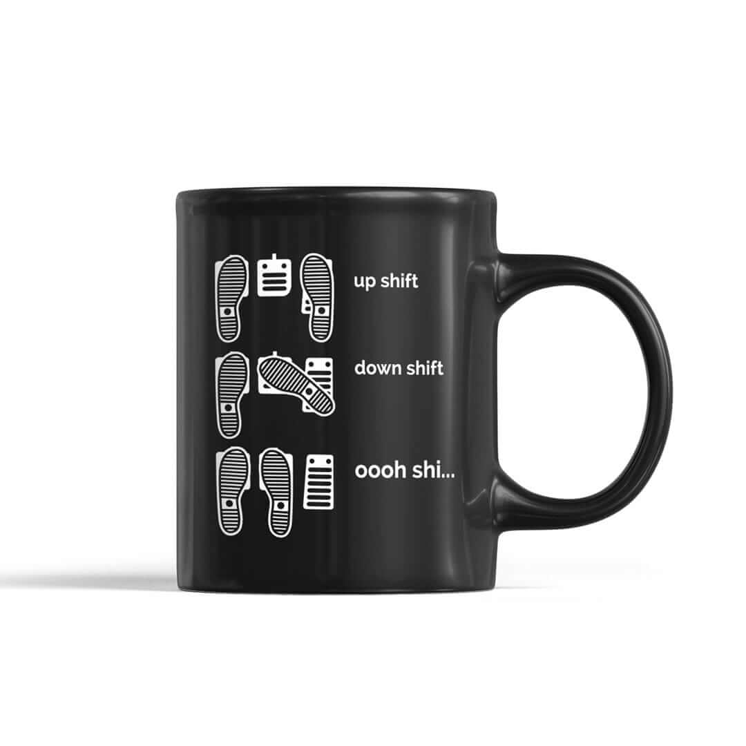 Up Shift Down Shift Oooh Shi funny car coffee mug — black | heel-toe car guy gift