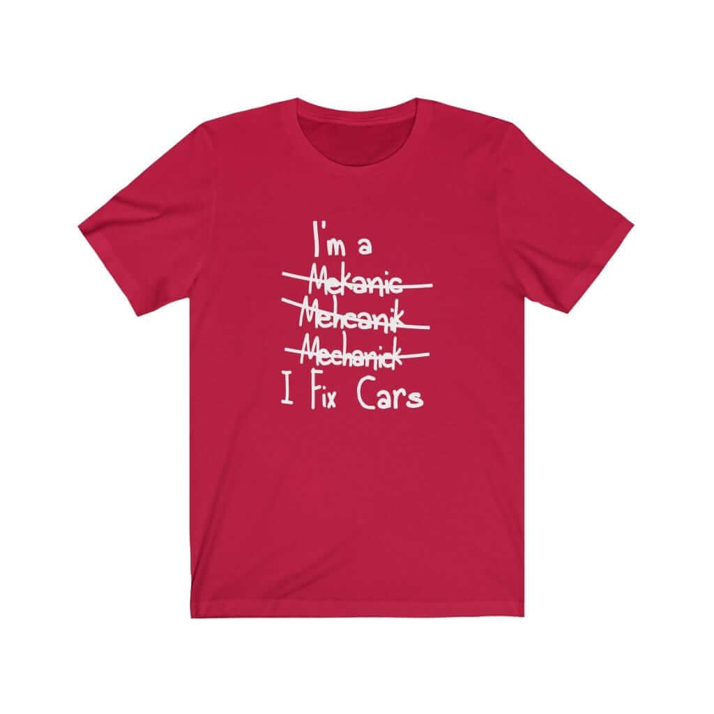 red-funny-car-t-shirt_-mechanic-I-fix-cars-shirt_-car-apparel_-car-clothing_-car-merch.jpg