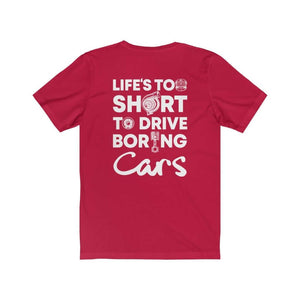 Life-is-too-short-to-drive-boring-cars-red-t-shirt-white-background