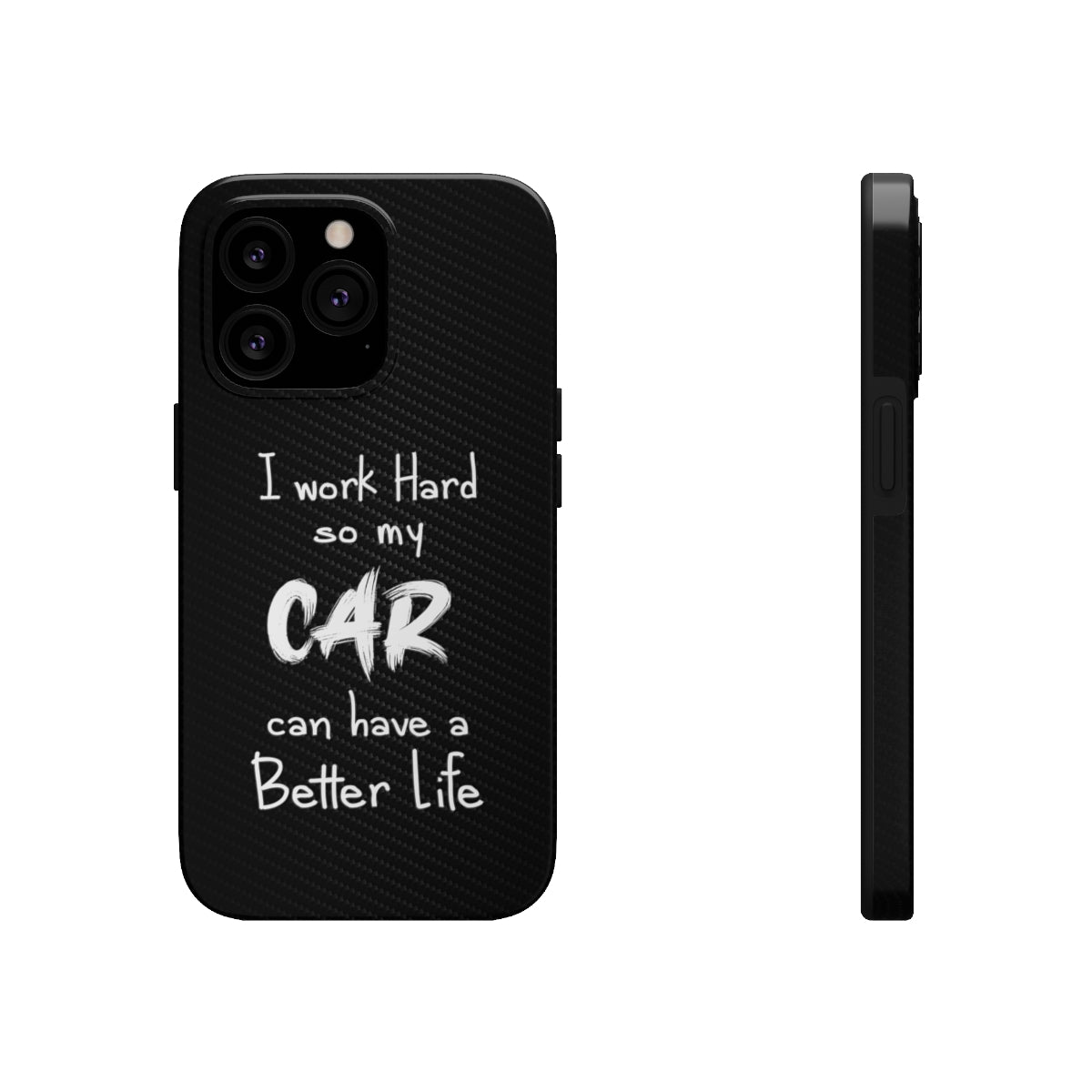 Working Hard for My Car Tough Case