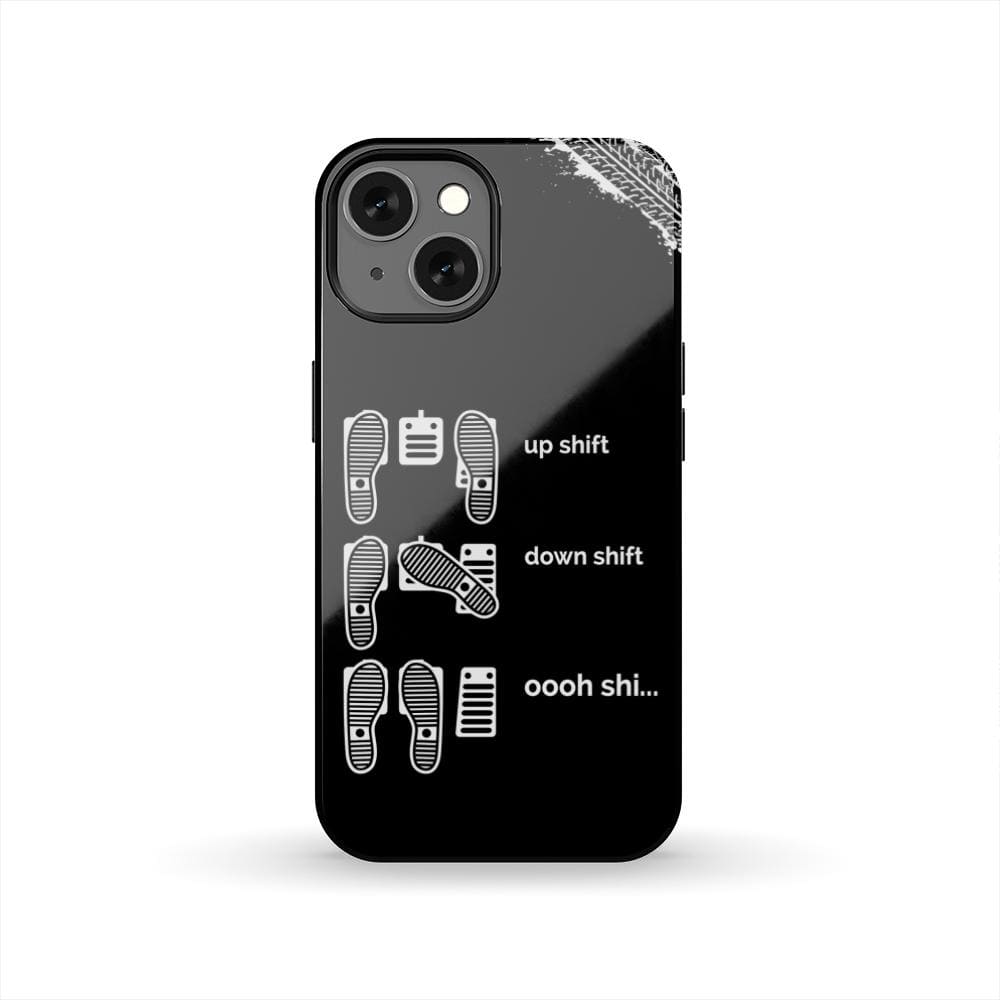 Up Shift Down Shift Oooh Shi tough phone case | funny car guy gift