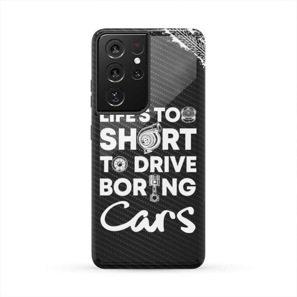 Life is too Short to Drive Boring Cars Car Phone Case