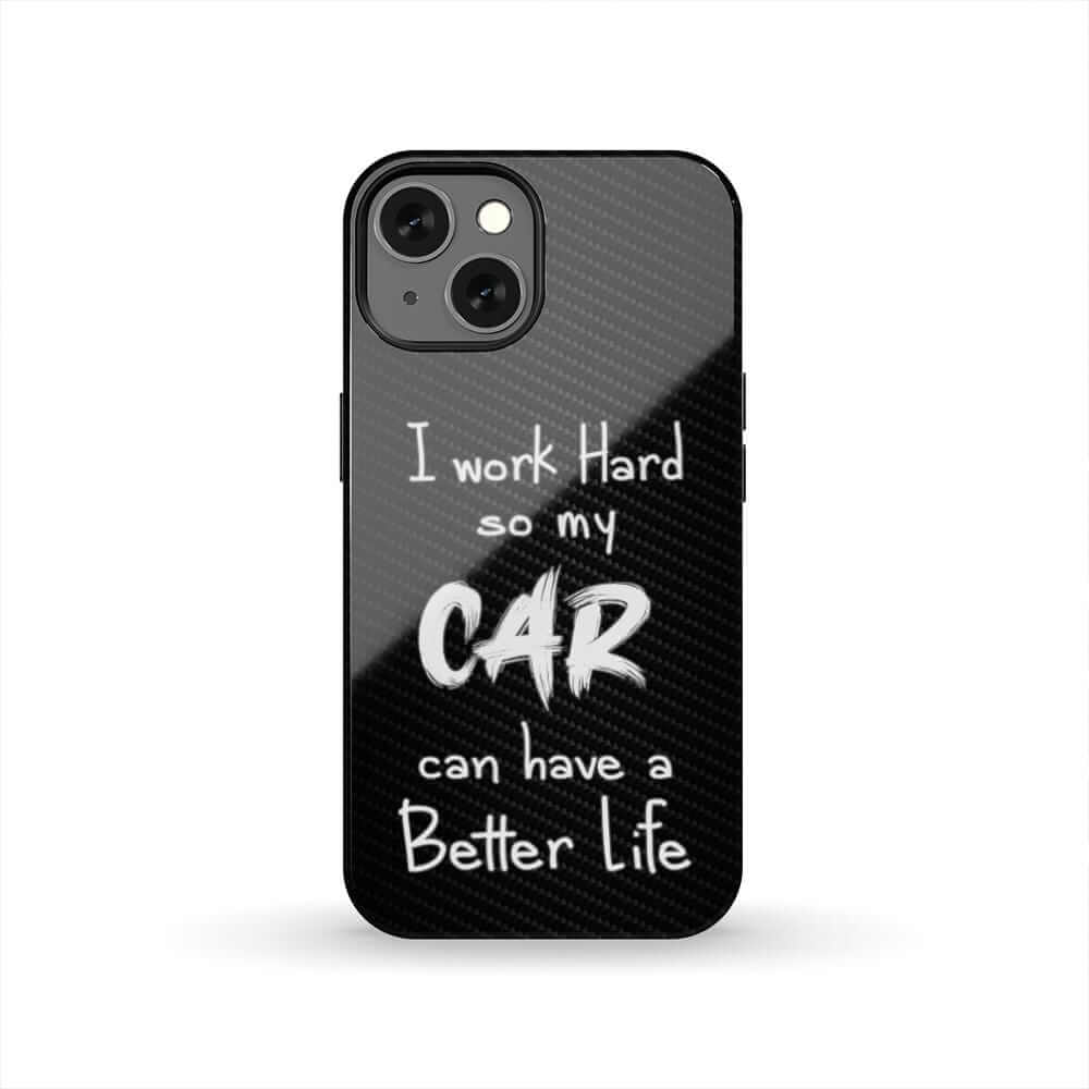 Working Hard For My Car tough phone case | funny car enthusiast gift
