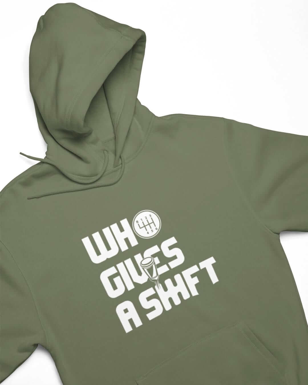 Military green who gives a shift car hoodie, car guys gift, car clothing