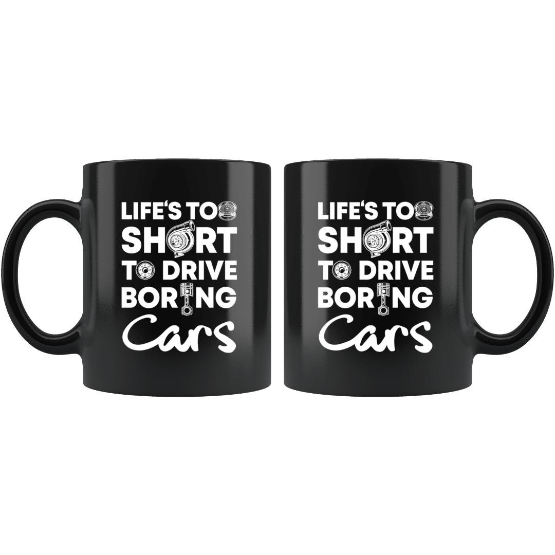 Life is too Short to Drive Boring Cars Mug, two coffee mugs