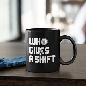 who-gives-a-shift-coffee-mug-made-for-car-guys.jpg